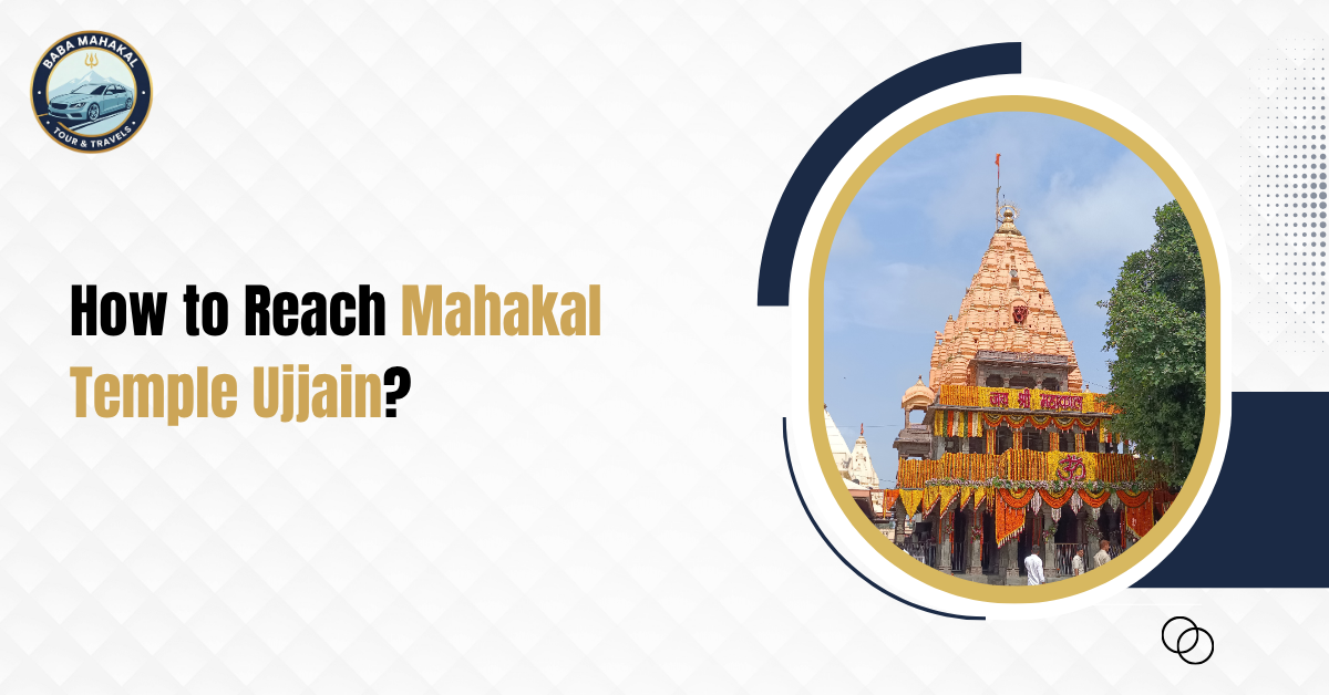 How to Reach Mahakal Temple Ujjain
