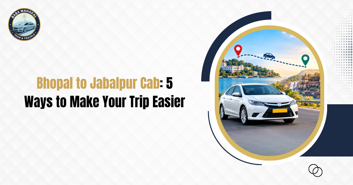 Bhopal to Jabalpur Cab